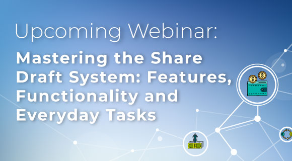 Masterint the Share Draft System Webinar